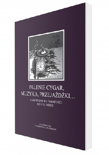 Palenie cygar, muzyka, przejażdżki? Czas wolny w literaturze XIX i XX wieku