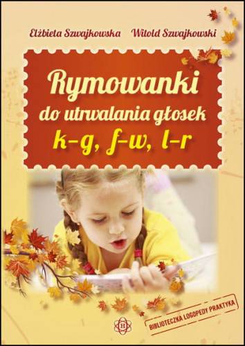 Rymowanki do utrwalania głosek k – g, f – w, l – r