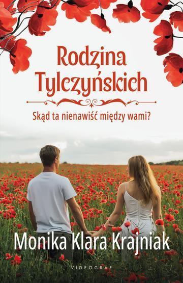 Skąd ta nienawiść między wami? Rodzina Tylczyńskich. Tom 2