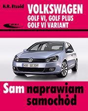 Volkswagen Golf VI Golf Plus Golf VI Variant Sam naprawiam samochód