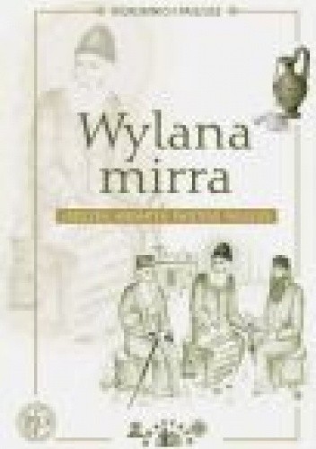Wylana mirra. Urzeczeni aromatem Świętego Paisjusza