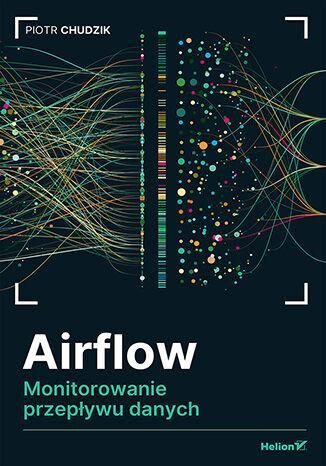 Airflow. Monitorowanie przepływu danych