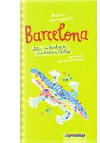 Barcelona dla młodych podróżników. Przewodnik ilustrowany
