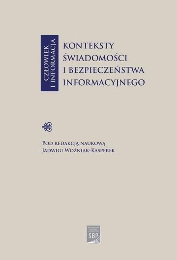 Okładka: Człowiek i informacja: konteksty świadomości i bezpieczeństwa informacyjnego