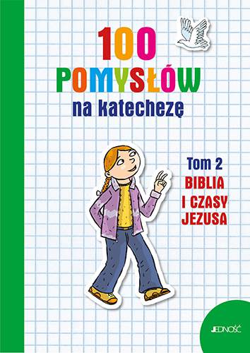 100 pomysłów na katechezę biblia i czasy Jezusa