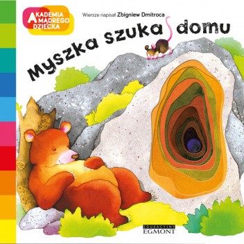 Myszka szuka domu. Akademia mądrego dziecka