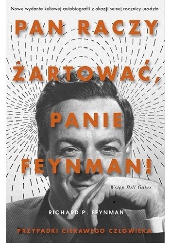 Pan raczy żartować, panie Feynman!