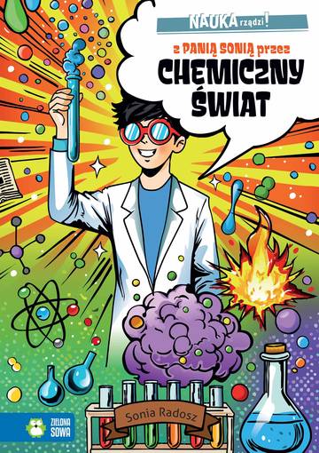 Z Panią Sonią przez chemiczny świat. NAUKA rządzi!