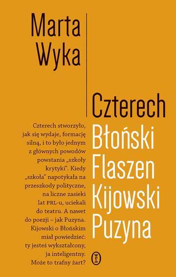 Czterech. Błoński, Flaszen, Kijowski, Puzyna. Esej o przyjaźni i pokrewieństwie umysłowym
