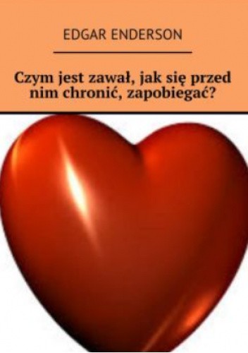 Czym jest zawał, jak się przed nim chronić, zapobiegać?