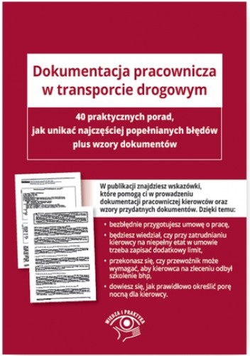 Dokumentacja pracownicza w transporcie drogowym. 40 wskazówek, jak uniknąć najczęstszych błędów plus wzory dokumentów