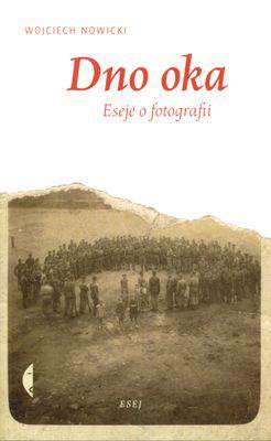 Dno oka eseje o fotografii