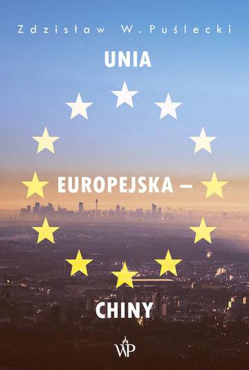 Unia Europejska chiny nowe zjawiska w stosunkach handlowo-ekonomicznych