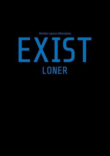 Exist: Loner