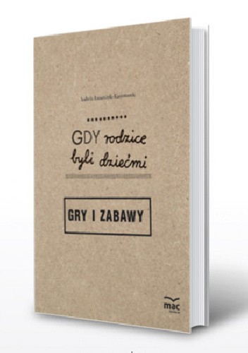 Gry i zabawy gdy rodzice byli dziećmi