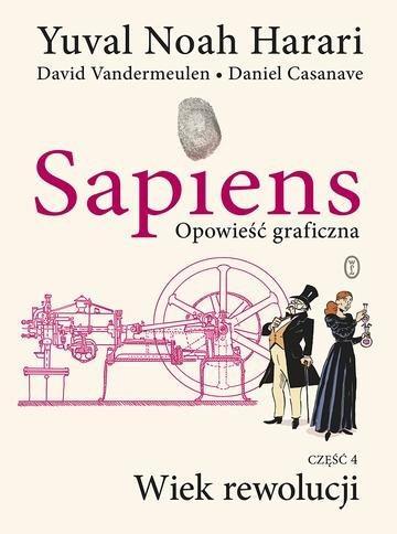 Okładka: Wiek rewolucji. Sapiens. Opowieść graficzna. Tom 4