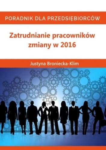 Zmiany 2016 w zatrudnianiu pracowników