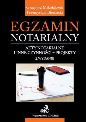 Egzamin notarialny. Akty notarialne i inne czynności - projekty
