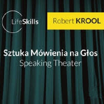 Sztuka Mówienia na Głos ? Speaking Theater