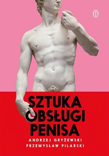 Sztuka obsługi penisa wyd. 2025
