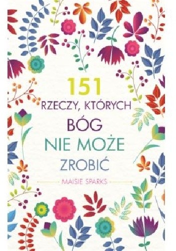 151 rzeczy, których Bóg nie może zrobić