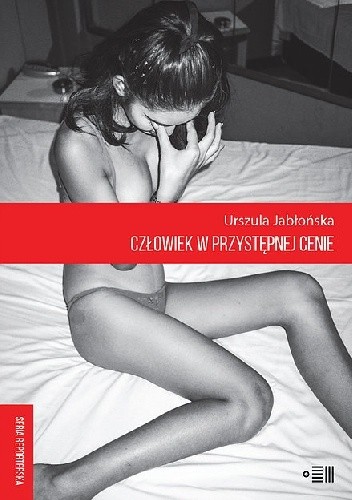 Człowiek w przystępnej cenie. Reportaże z Tajlandii