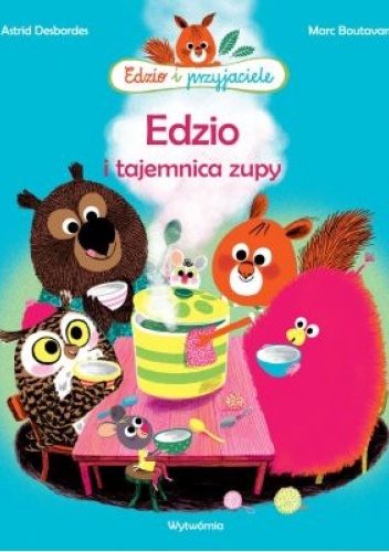 Edzio i tajemnica zupy