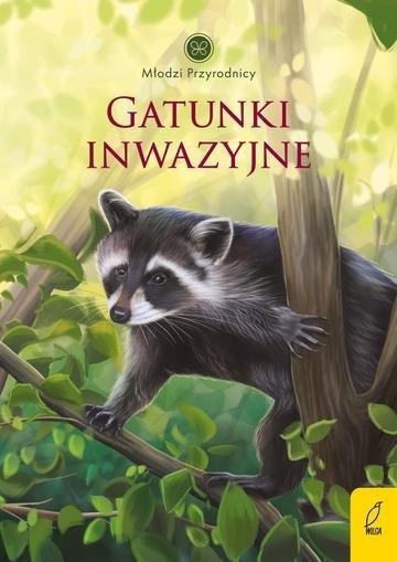 Okładka: Gatunki inwazyjne. Młodzi przyrodnicy