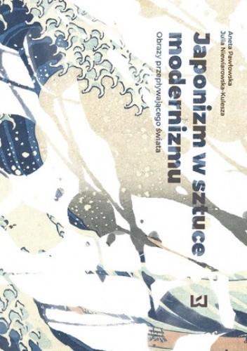 Japonizm w sztuce modernizmu. Obrazy przepływającego świata