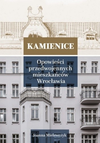 Kamienice 2. Opowieści przedwojennych mieszkańców Wrocławia