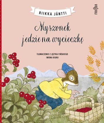 Myszonek jedzie na wycieczkę. Myszonek wyd. 2