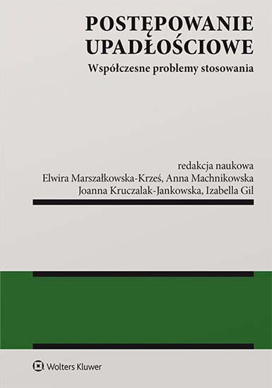 Postępowanie upadłościowe. Współczesne problemy stosowania