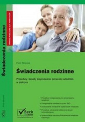 Świadczenia rodzinne Procedury i zasady przyznawania prawa do świadczeń rodzinnych w praktyce