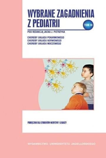 Wybrane zagadnienia z pediatrii. Tom 3