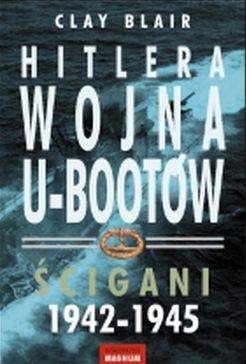 Hitlera wojna u-bootów ścigani 1942-1945