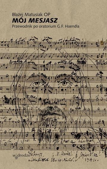 Mój Mesjasz. Przewodnik po oratorium G.F. Haendla