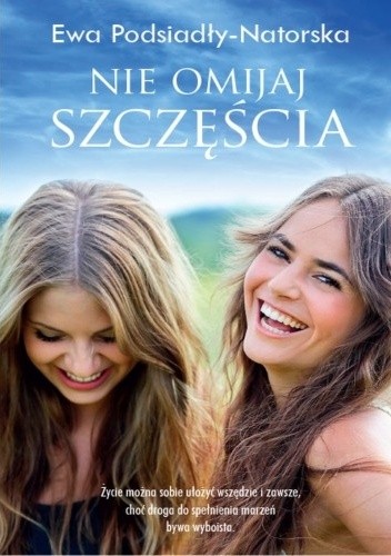 Nie omijaj szczęścia