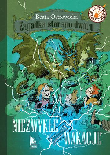 Niezwykłe wakacje. Klub łowców przygód. Zagadka starego dworu. Tom 3 wyd. 9