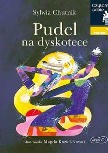 Pudel na dyskotece. Czytam sobie. Poziom 1
