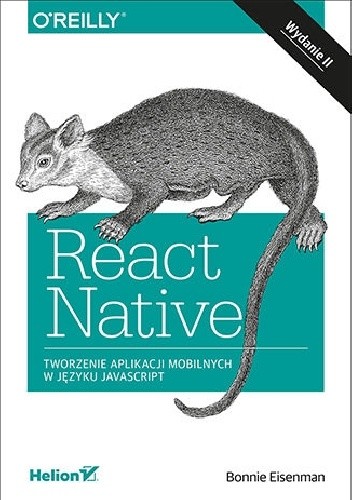 React Native. Tworzenie aplikacji mobilnych w języku JavaScript. Wydanie II