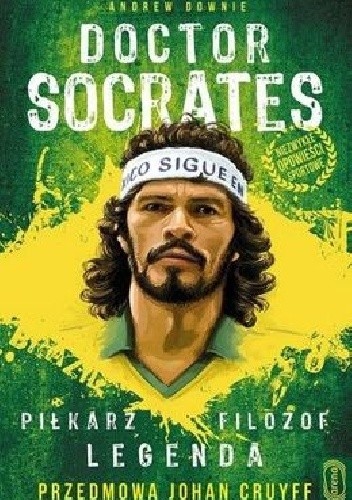 Doctor Socrates. Piłkarz Filozof Legenda