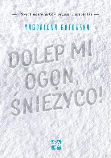 Dolep mi ogon śnieżyco