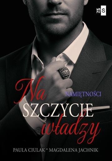 Okładka: Namiętności. Na szczycie władzy. Tom 2