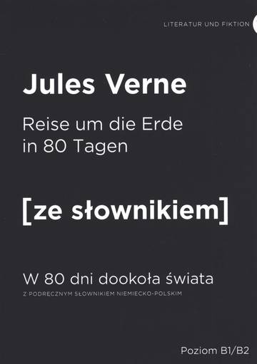 Reise um die erde in 80 tagen w 80 dni dookoła świata z podręcznym słownikiem niemiecko-polskim