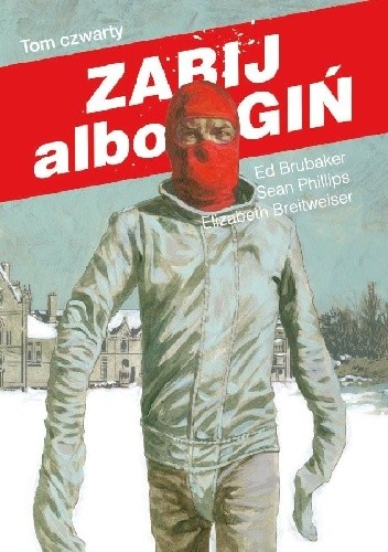 Zabij albo zgiń. Tom czwarty