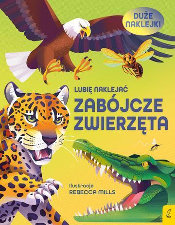 Zabójcze zwierzęta. Lubię naklejać
