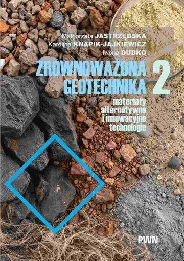 Okładka: Zrównoważona geotechnika 2 – materiały alternatywne i innowacyjne technologie