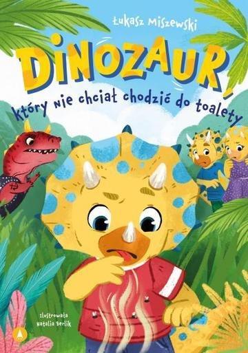 Okładka: Dinozaur, który nie chciał chodzić do toalety