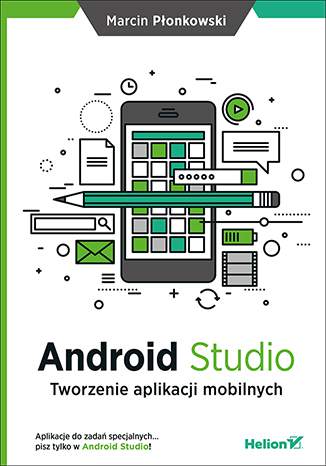 Android studio tworzenie aplikacji mobilnych