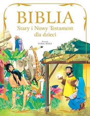 Biblia stary i nowy testament dla dzieci